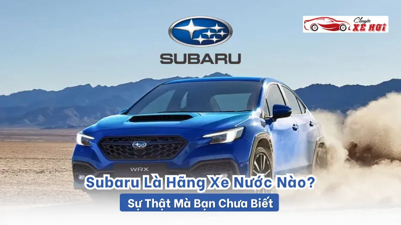 Subaru Là Hãng Xe Nước Nào?